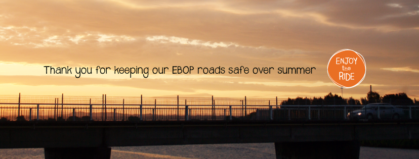 Thank you for keeping our EBoP roads safe over summer.